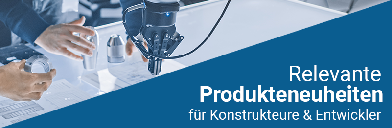 Cool New Products for Engineers & Designers Cool New Products for Engineers & Designers