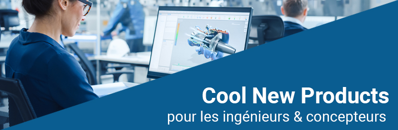 Cool New Products for Engineers & Designers Cool New Products for Engineers & Designers