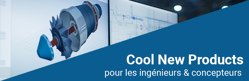 Cool New Products for Engineers & Designers Cool New Products for Engineers & Designers