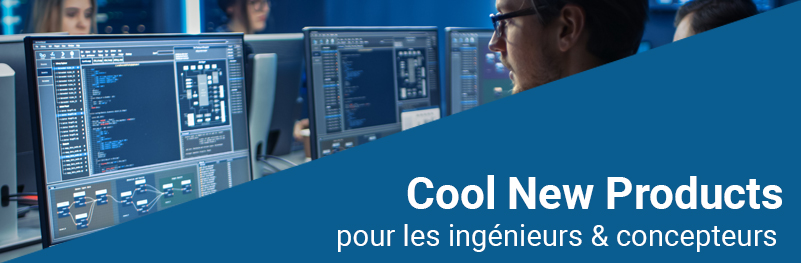 Cool New Products for Engineers & Designers Cool New Products for Engineers & Designers