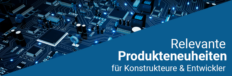 Cool New Products for Engineers & Designers Cool New Products for Engineers & Designers